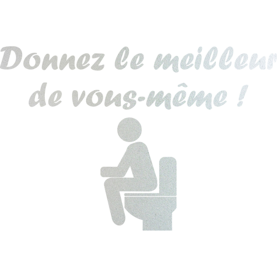 Stickers Dépoli - Citation WC Donnez le meilleur de vous même