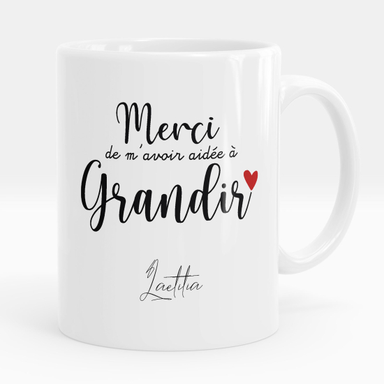 Mug - Tasse personnalisée - Merci de m'avoir aidée à grandir