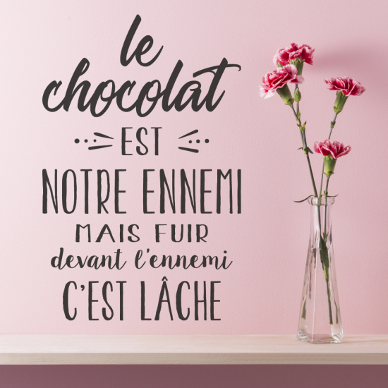 Sticker Mural - Citation Le chocolat est notre ennemi...