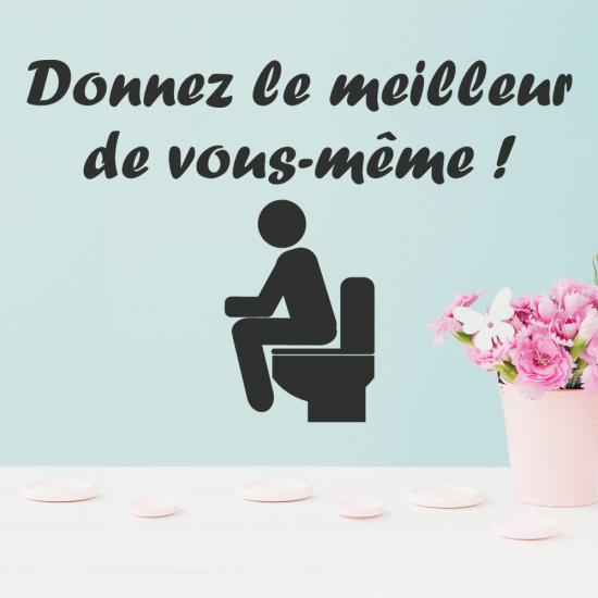 Sticker Mural - Citation WC Donnez le meilleur de vous même