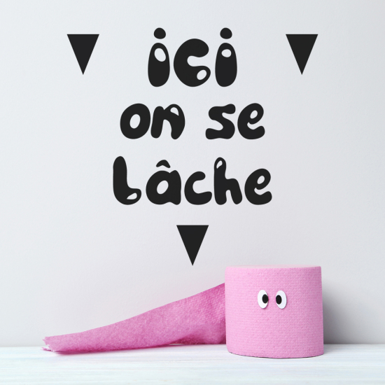 Sticker Mural - Ici on se lâche