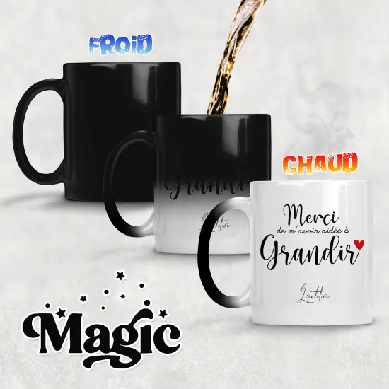 Tasse - Mug Magique - Merci de m'avoir aidée à grandir